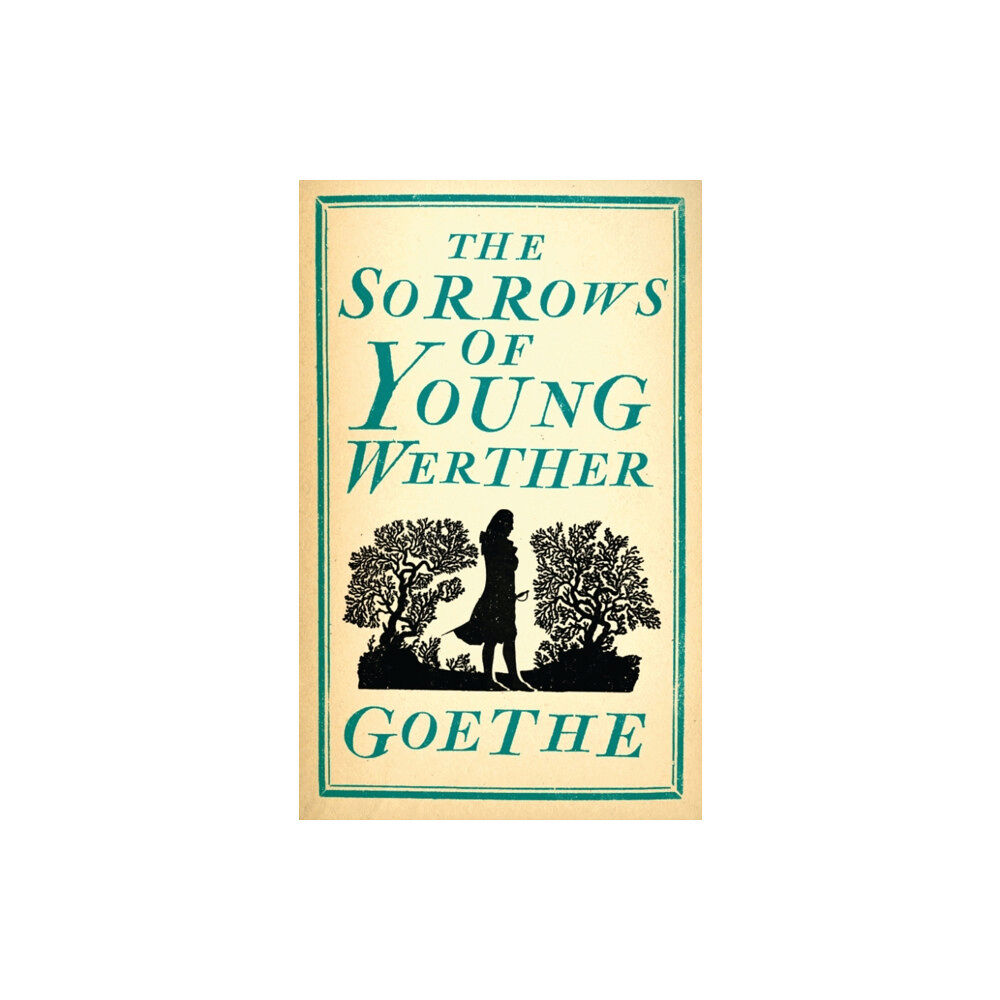 Alma Books Ltd The Sorrows of Young Werther (häftad, eng)