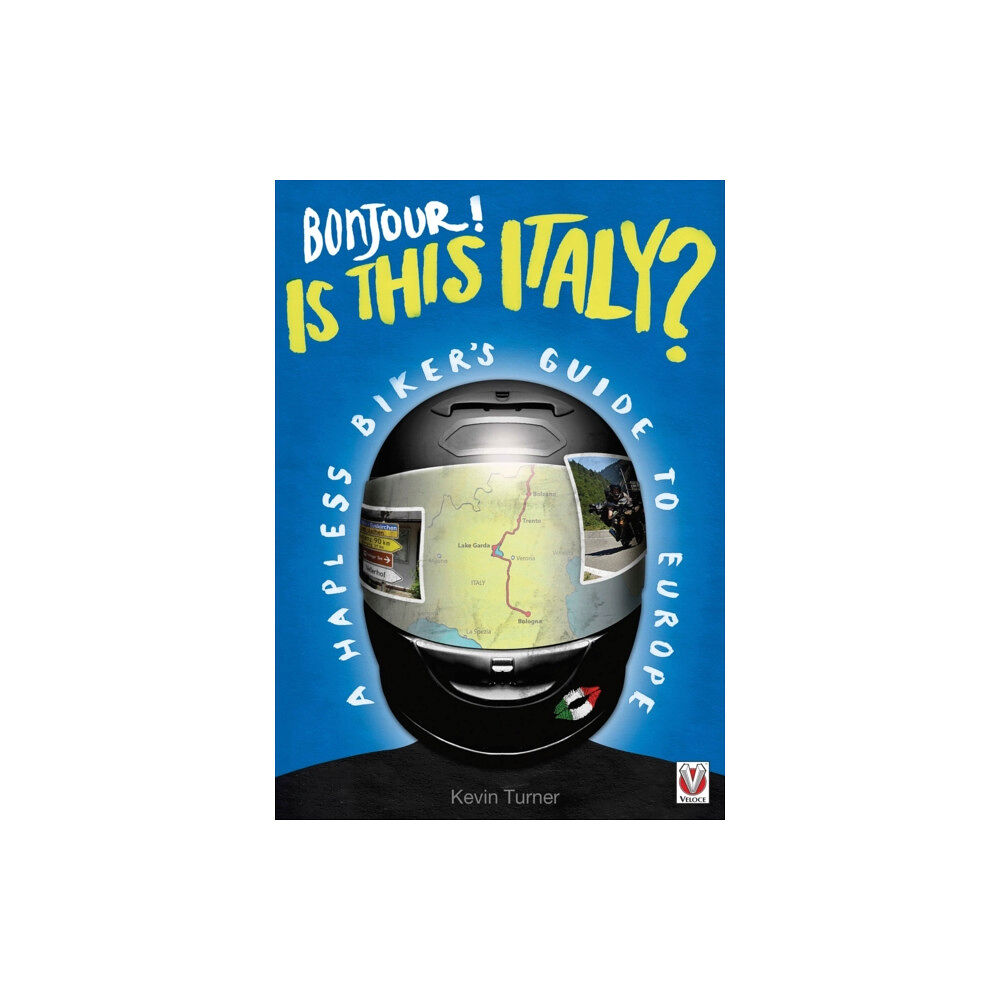 Veloce Publishing Ltd Bonjour! is This Italy? (häftad, eng)