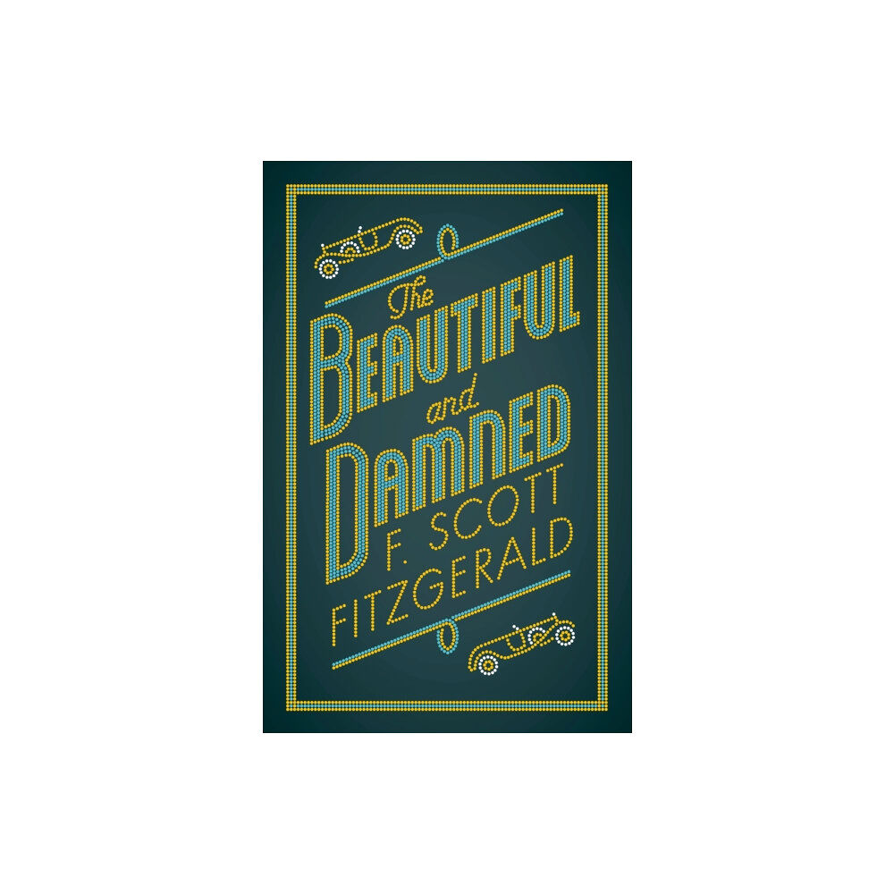 Alma Books Ltd The Beautiful and Damned (häftad, eng)