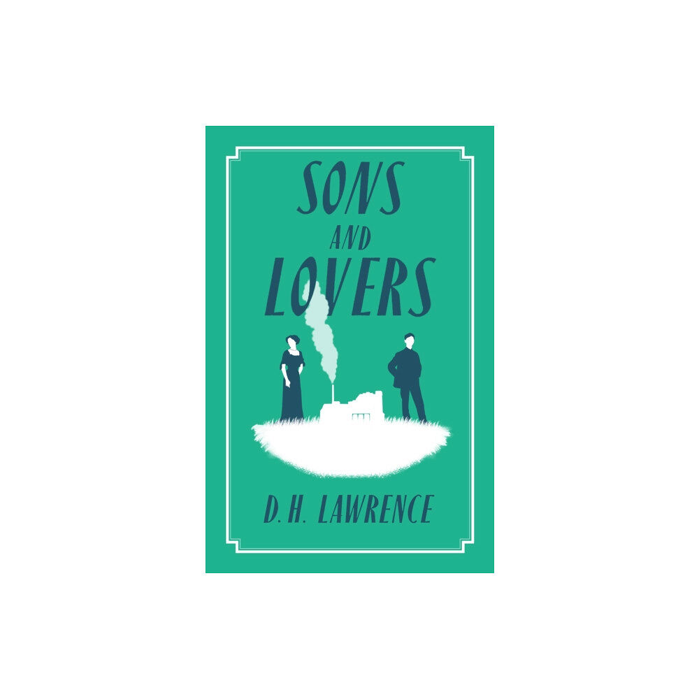 Alma Books Ltd Sons and Lovers (häftad, eng)