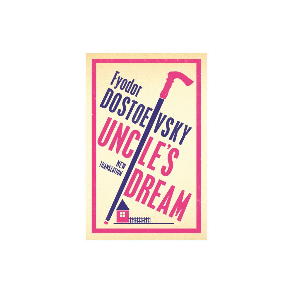 Alma Books Ltd Uncle's Dream: New Translation (häftad, eng)