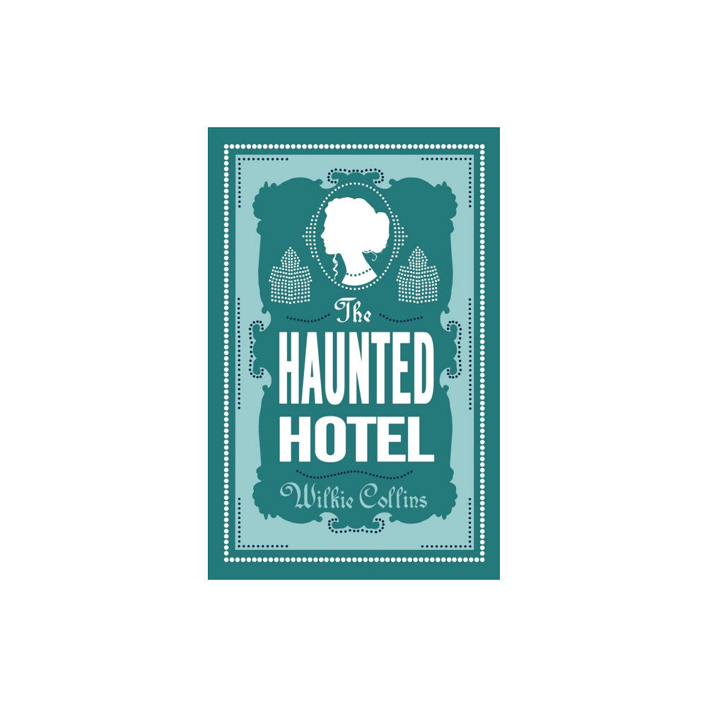 Alma Books Ltd The Haunted Hotel (häftad, eng)