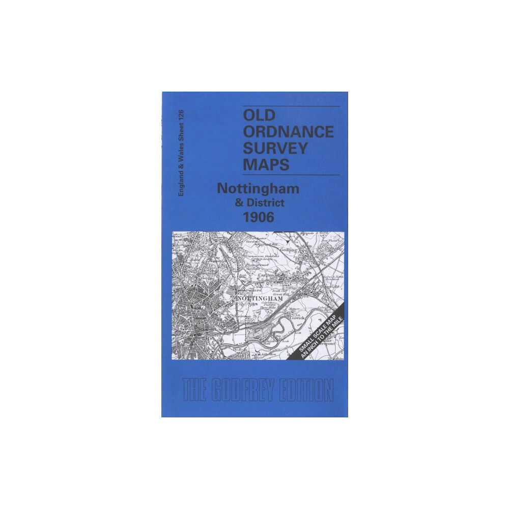 Alan Godfrey Maps Nottingham and District 1906