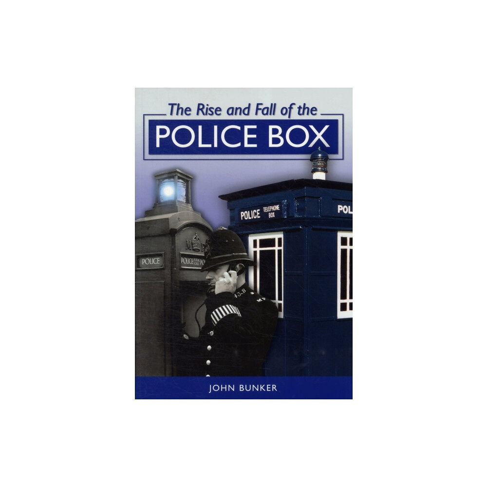 Brewin Books The Rise and Fall of the Police Box (häftad, eng)