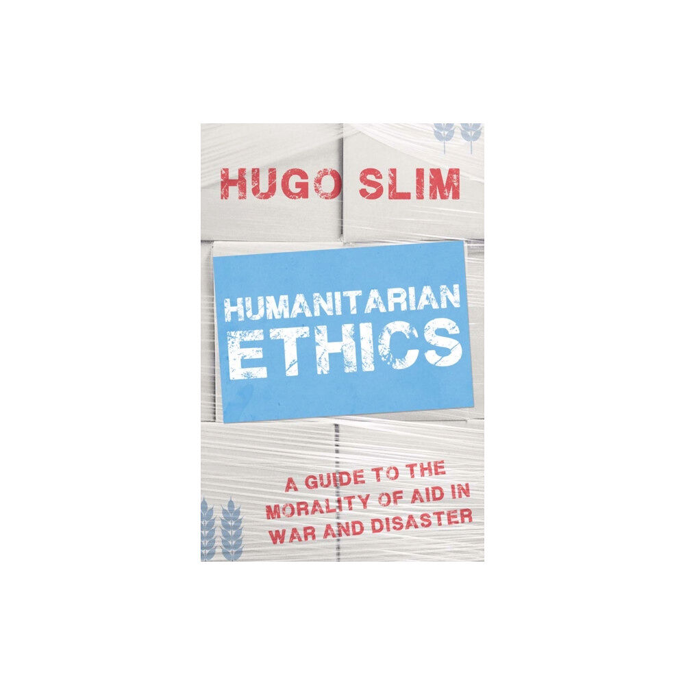 C hurst & co publishers ltd Humanitarian Ethics (häftad, eng)