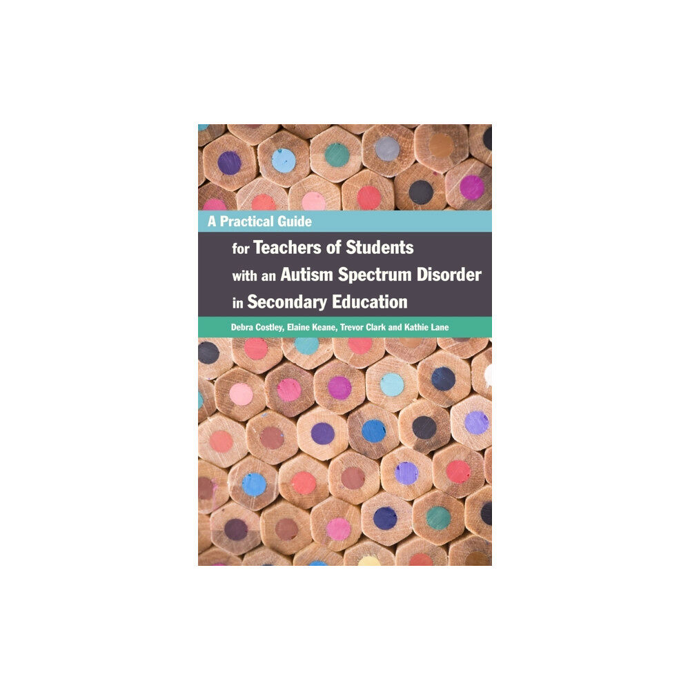 Jessica kingsley publishers A Practical Guide for Teachers of Students with an Autism Spectrum Disorder in Secondary Education (häftad, eng)