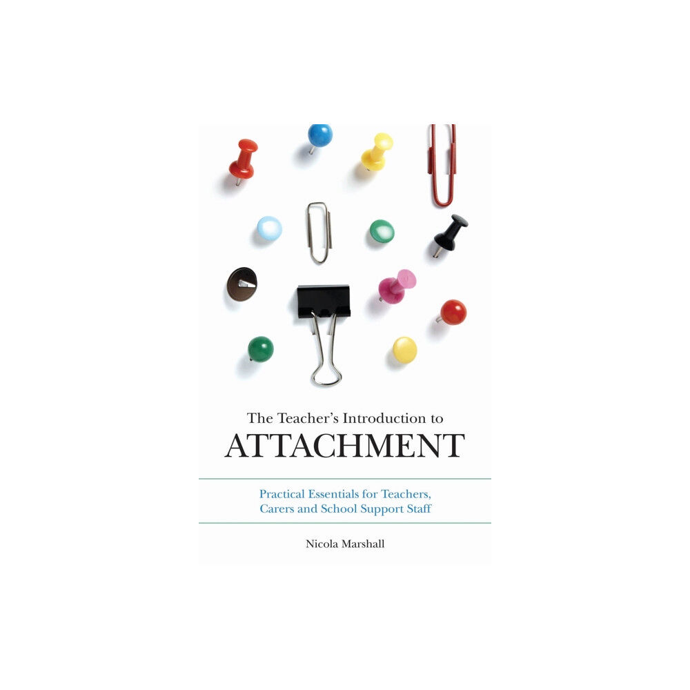 Jessica kingsley publishers The Teacher's Introduction to Attachment (häftad, eng)