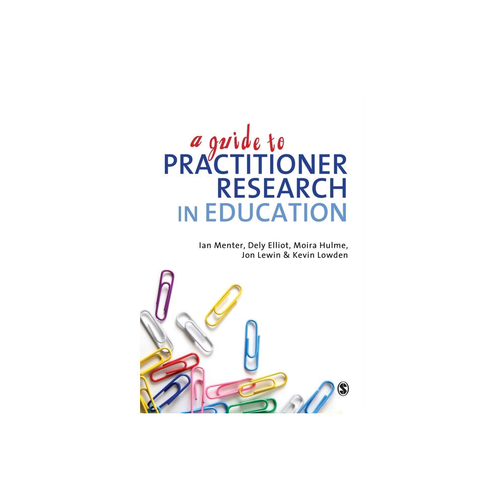 Sage Publications Ltd A Guide to Practitioner Research in Education (häftad, eng)