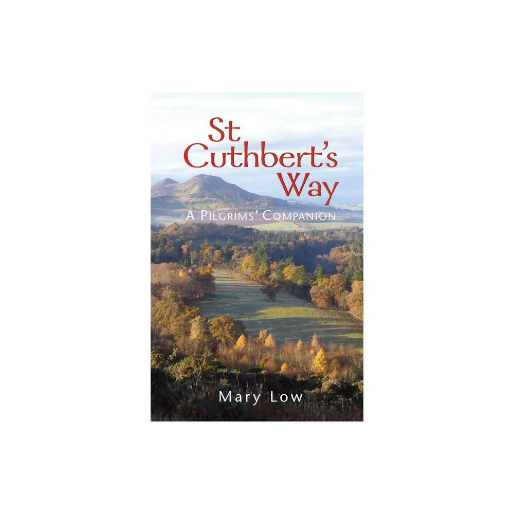 Wild Goose Publications St Cuthbert's Way - 2019 edition (häftad, eng)