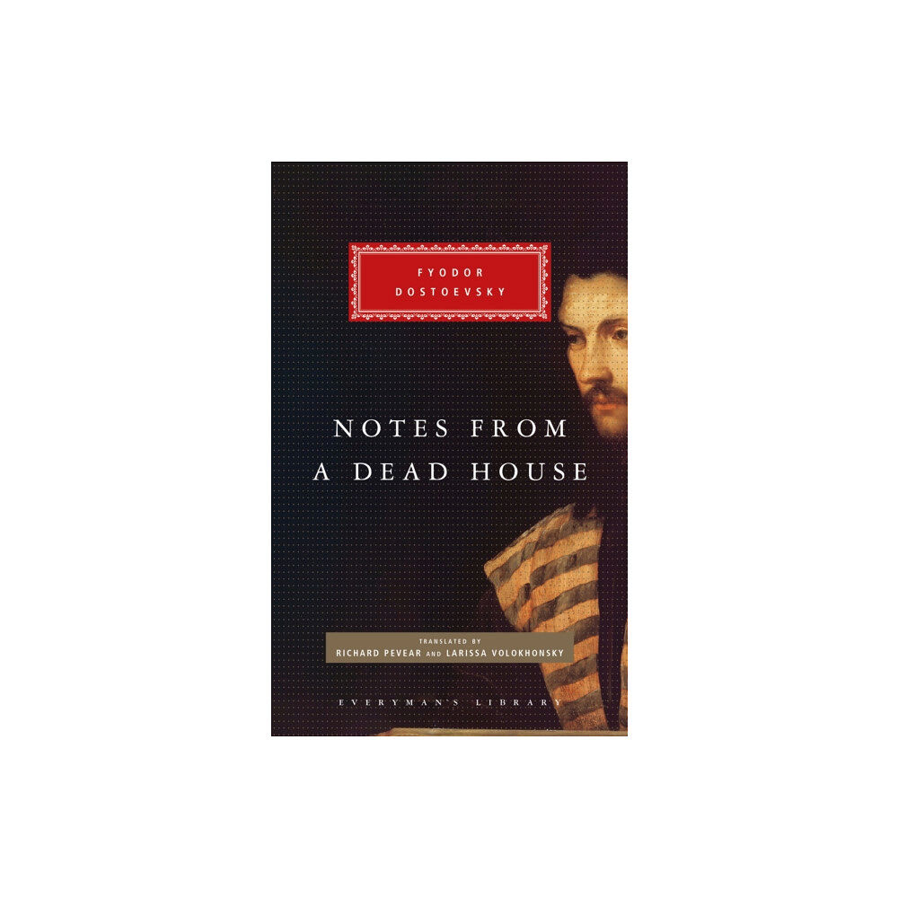 Everyman Notes from a Dead House (inbunden, eng)