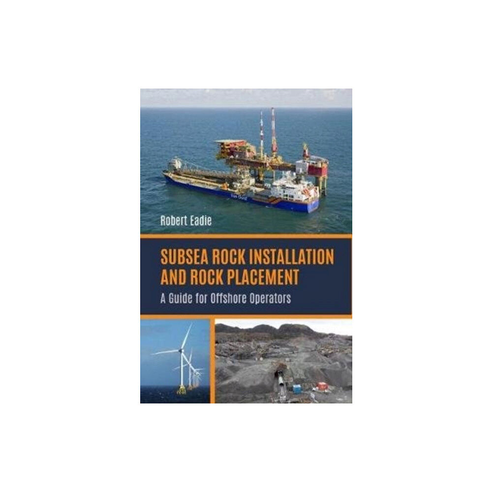 Whittles Publishing Subsea Rock Installation and Rock Placement (inbunden, eng)