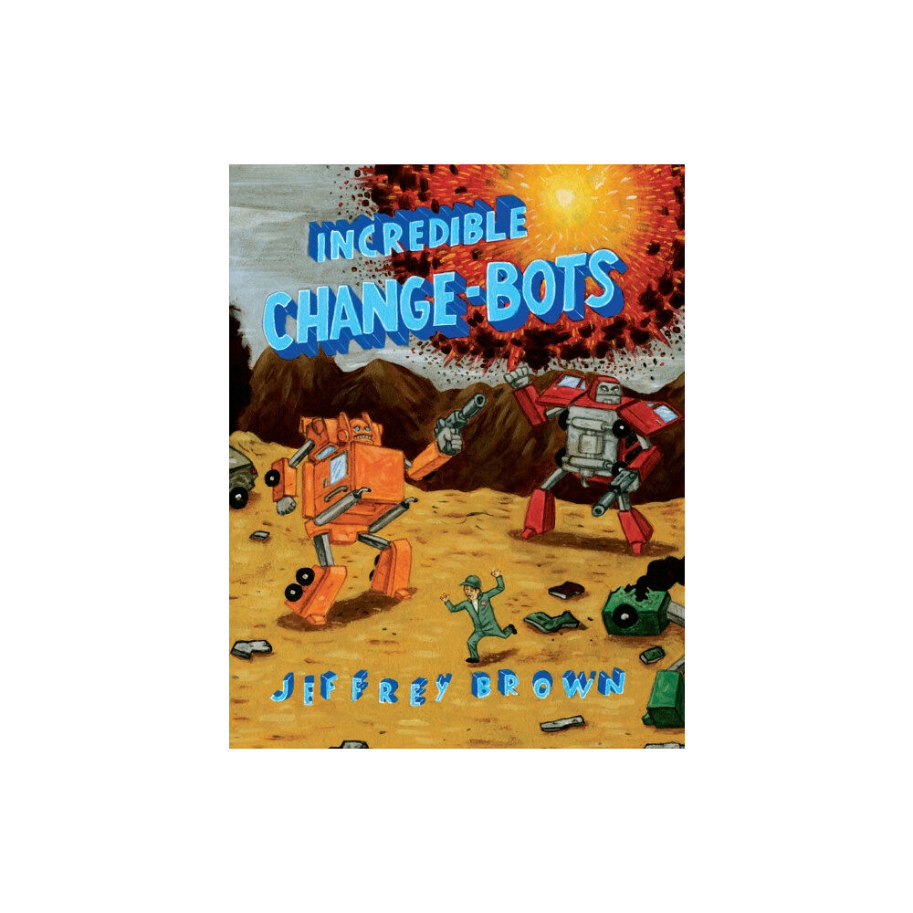 Top Shelf Productions Incredible Change-Bots (häftad, eng)