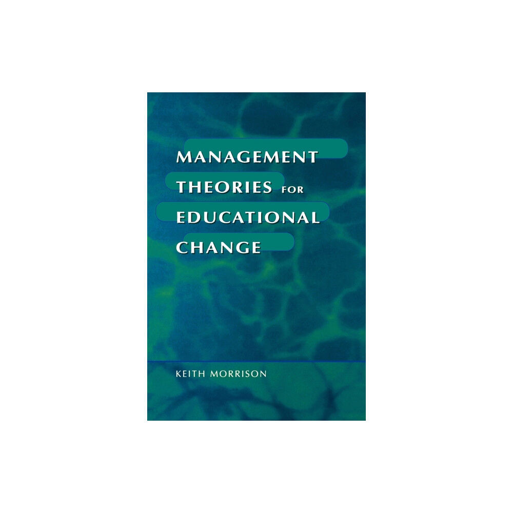 Sage Publications Ltd Management Theories for Educational Change (häftad, eng)