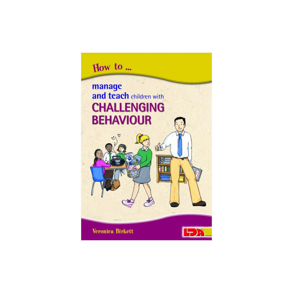 LDA How to Manage and Teach Children with Challenging Behaviour (häftad, eng)