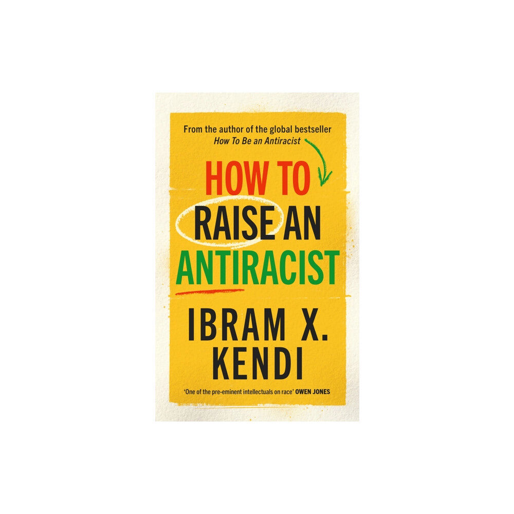 Vintage Publishing How To Raise an Antiracist (inbunden, eng)