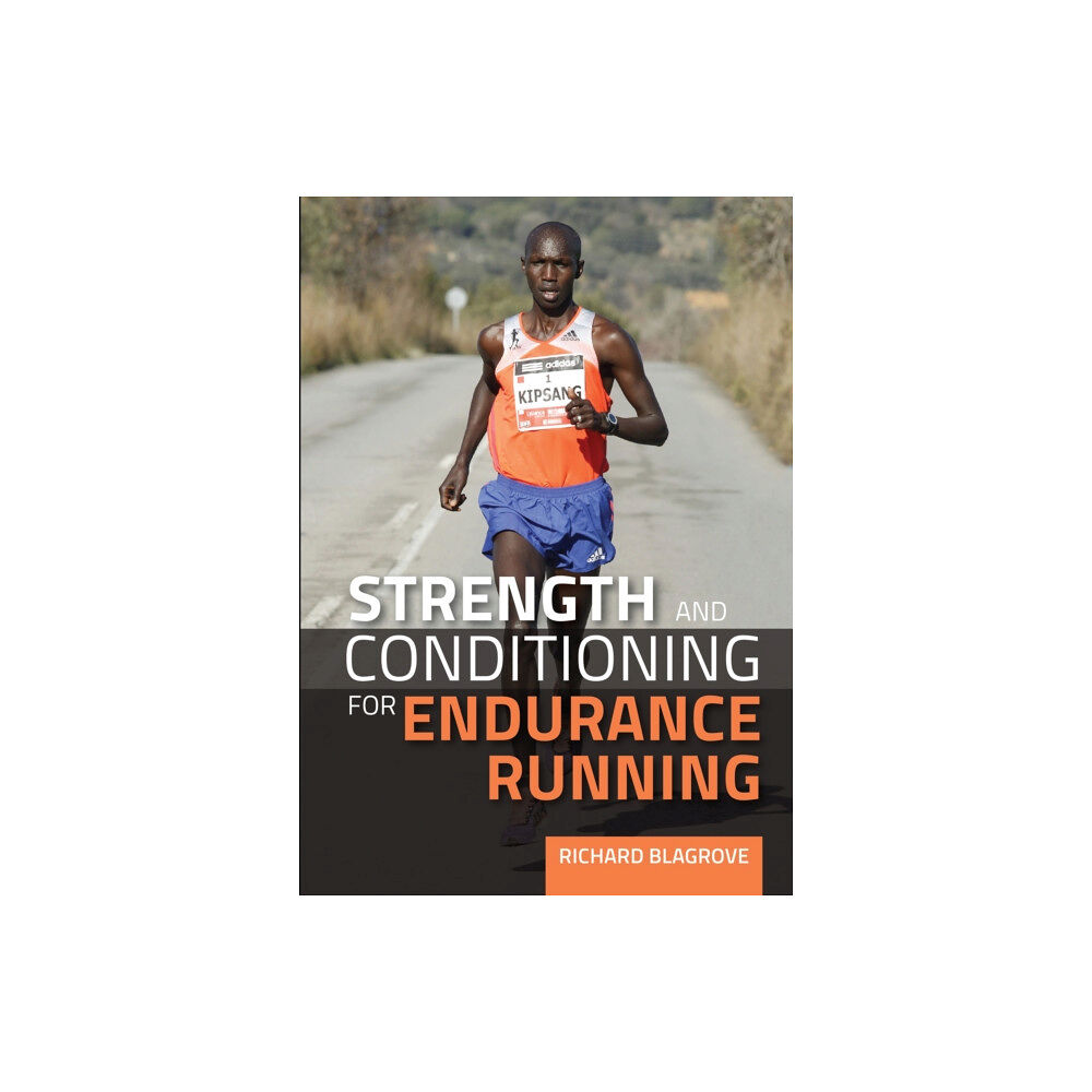 The Crowood Press Ltd Strength and Conditioning for Endurance Running (häftad, eng)