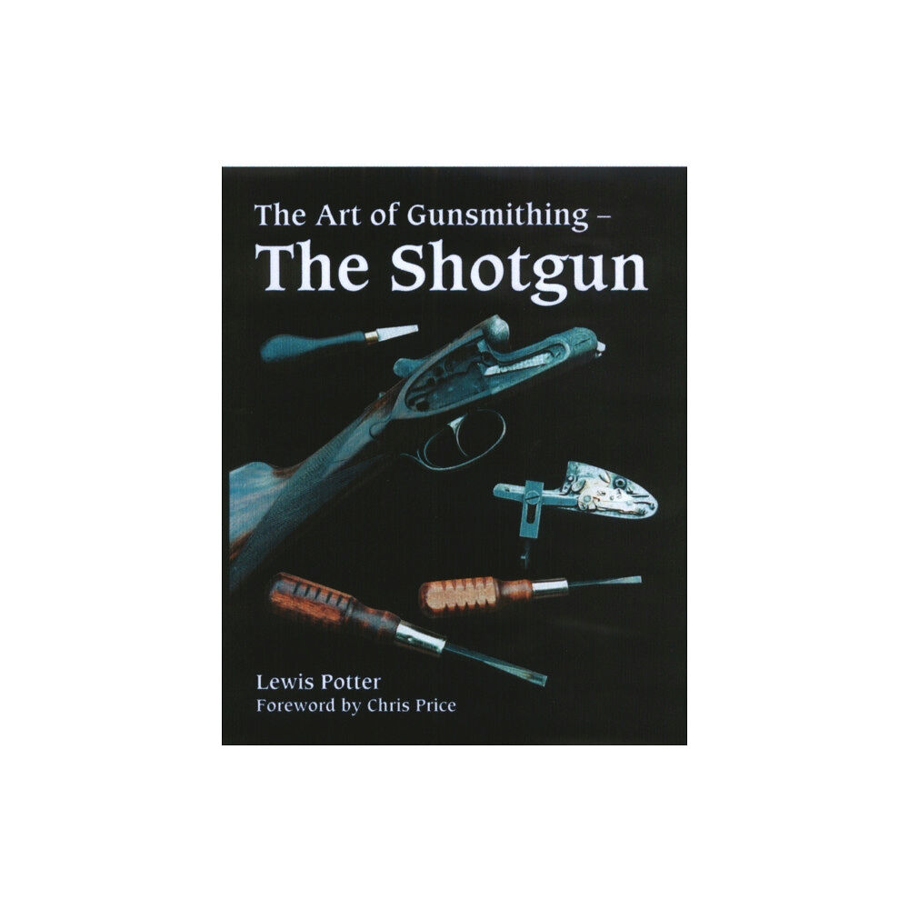 The Crowood Press Ltd The Art of Gunsmithing (inbunden, eng)