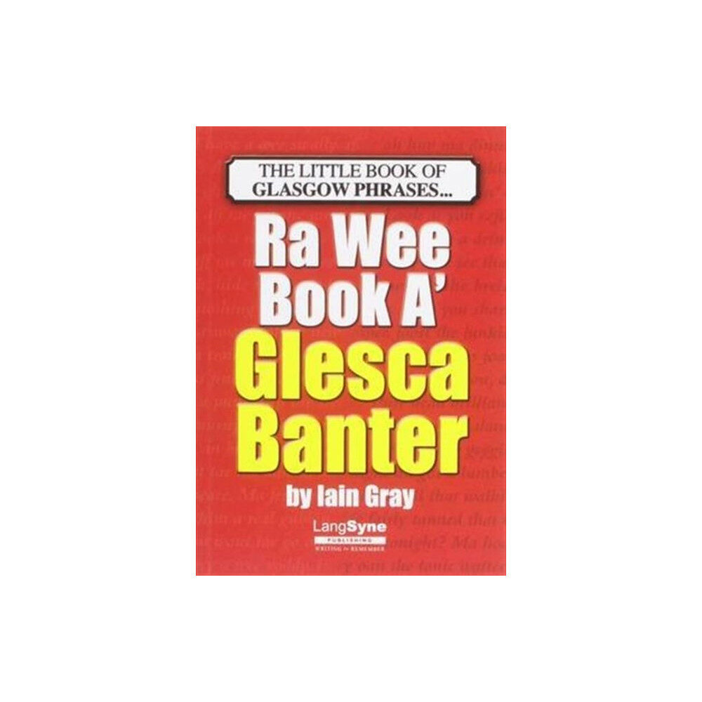 Lang Syne Publishers Ltd The Wee Book a Glesca Banter (häftad, eng)