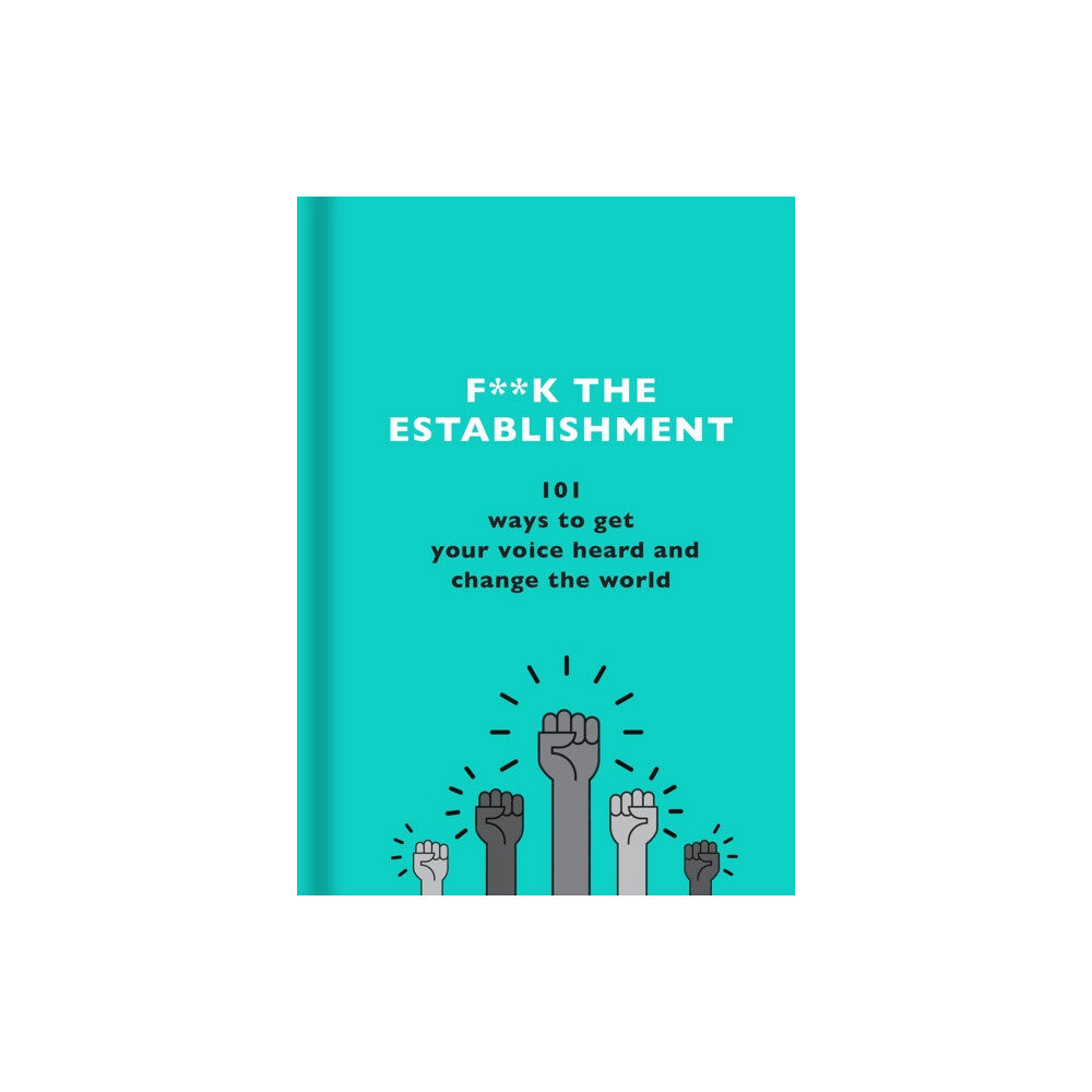 Orion Publishing Co F**k the Establishment (inbunden, eng)