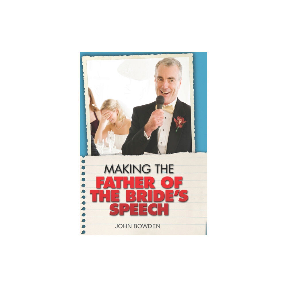 Little, Brown Book Group Making the Father of the Bride's Speech (häftad, eng)