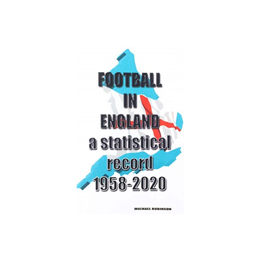 Soccer Books Ltd Football in England 1958-2020 (häftad, eng)