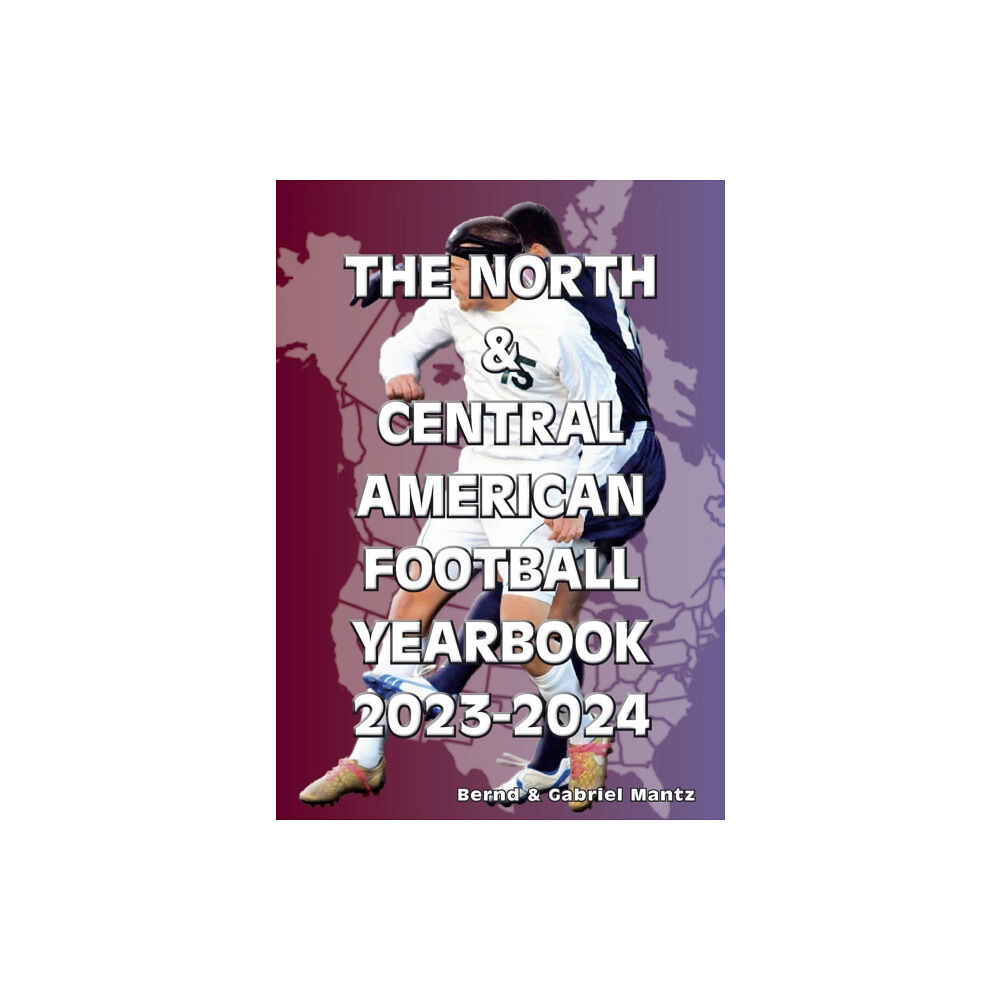 Soccer Books Ltd The North & Central American Football Yearbook 2023-2024 (häftad, eng)