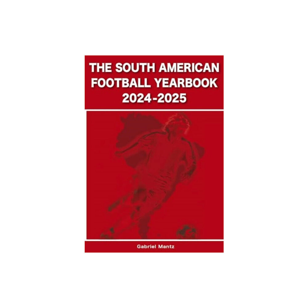 Soccer Books Ltd The South American Football Yearbook 2024-2025 (häftad, eng)