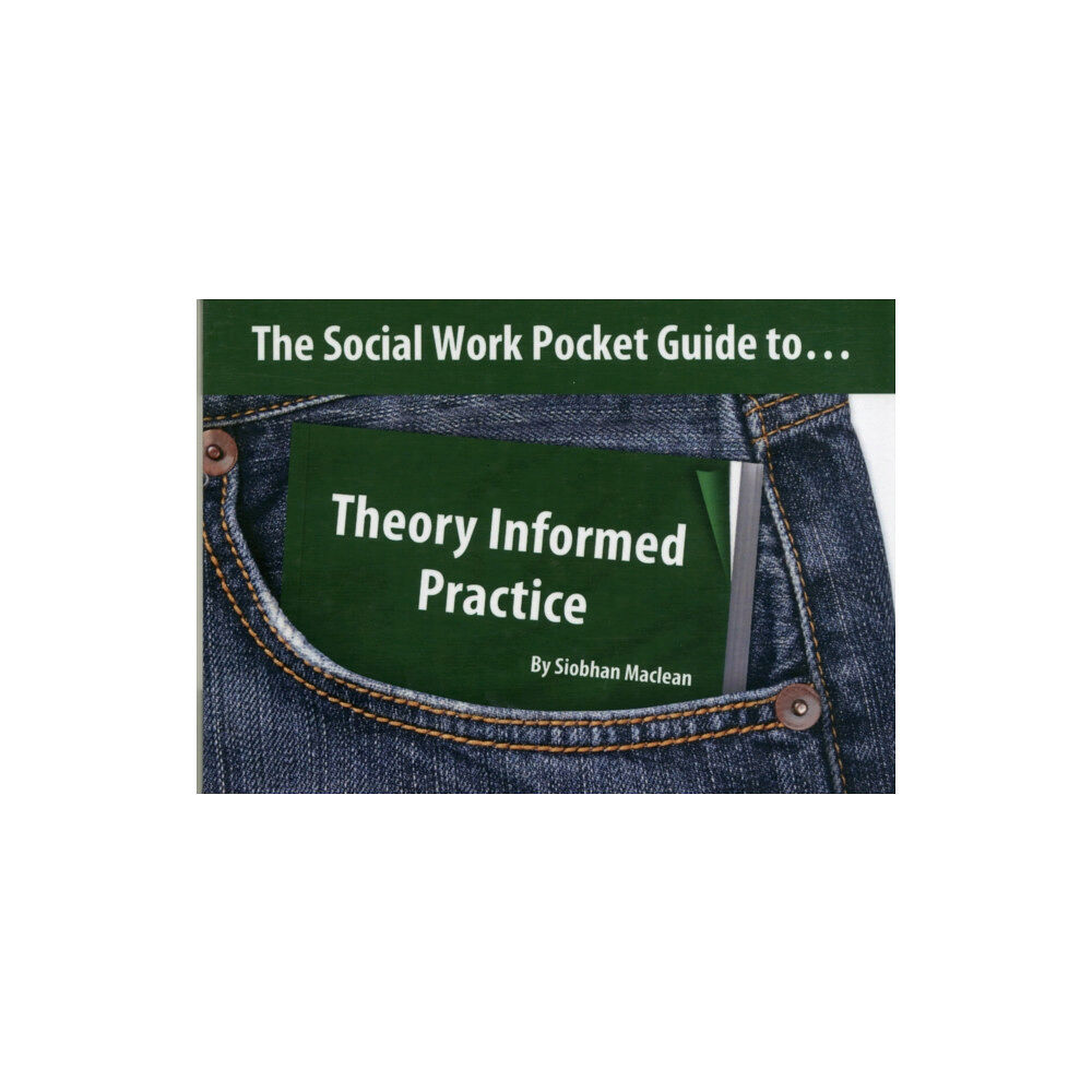 Kirwin Maclean Associates Ltd The Social Work Pocket Guide to...Theory Informed Practice (häftad, eng)