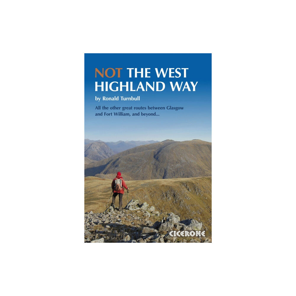 Cicerone Press Not the West Highland Way (häftad, eng)