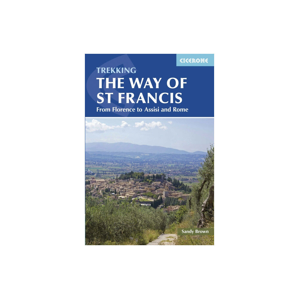 Cicerone Press The Way of St Francis (häftad, eng)