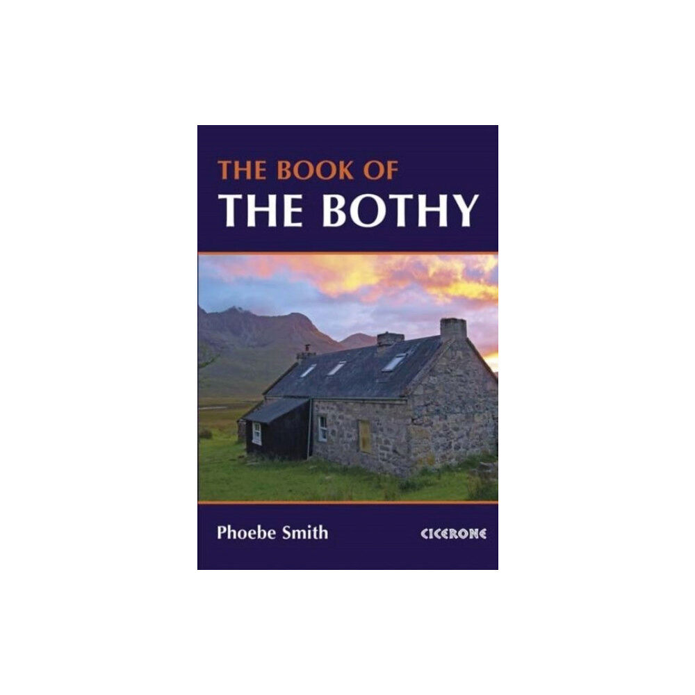 Cicerone Press The Book of the Bothy (häftad, eng)