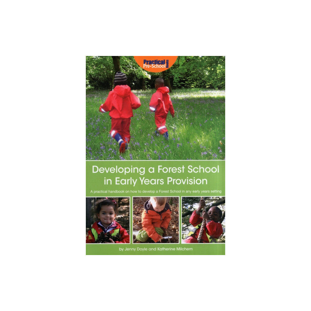 Practical Pre-School Books Developing a Forest School in Early Years Provision (häftad, eng)