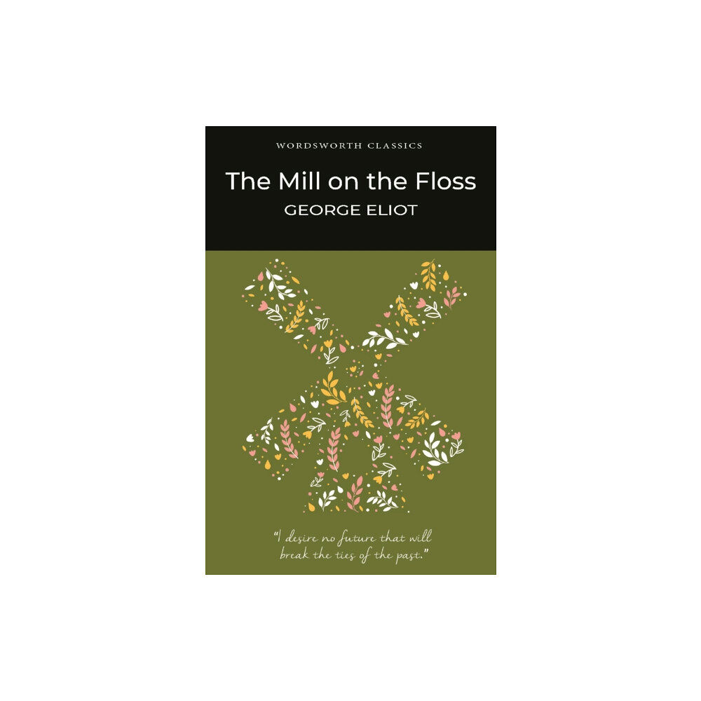 Wordsworth Editions Ltd The Mill on the Floss (häftad, eng)