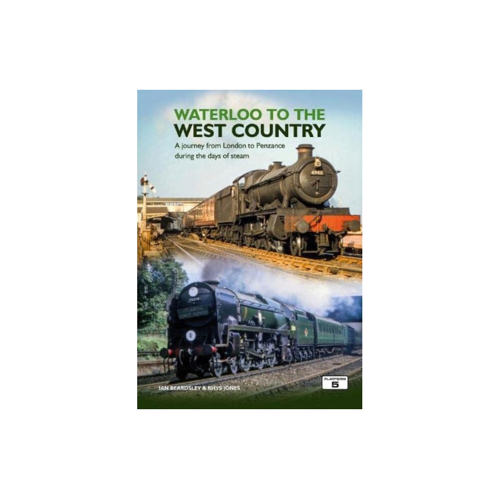 Platform 5 Publishing Ltd Waterloo to the West Country (häftad, eng)