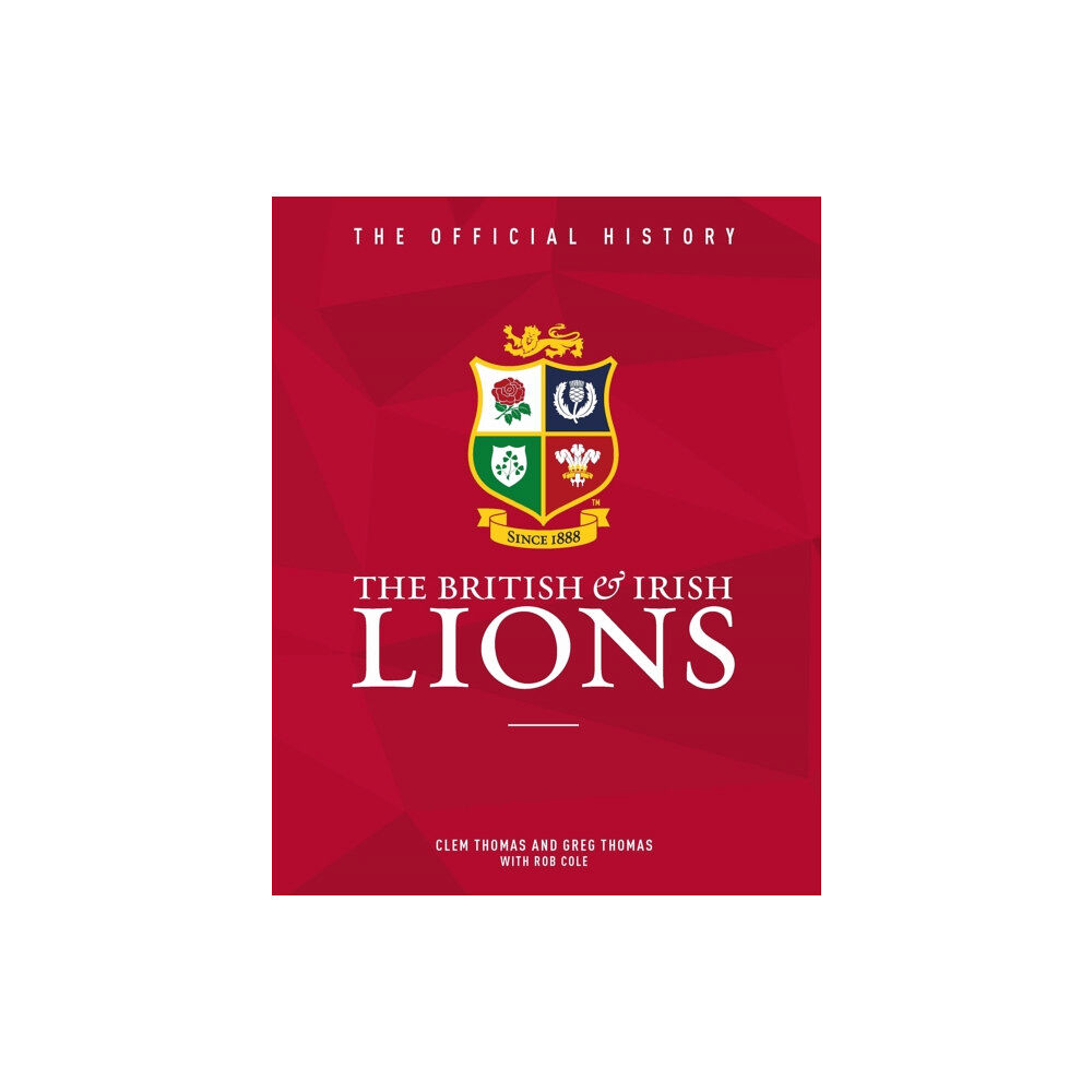 Vision Sports Publishing Ltd The British & Irish Lions (inbunden, eng)