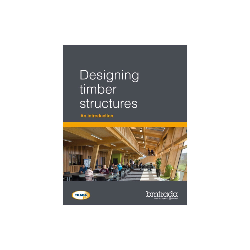 BM TRADA Designing timber structures (häftad, eng)