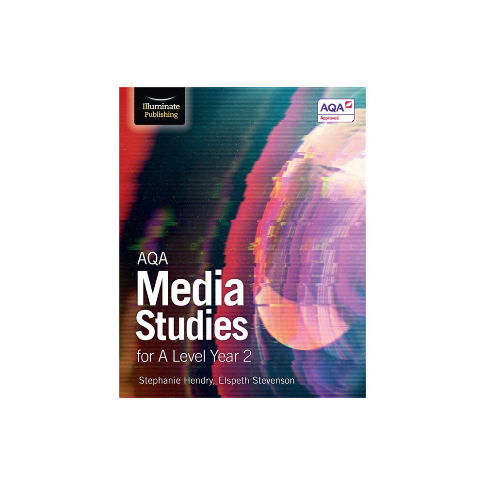 Illuminate Publishing AQA Media Studies for A Level Year 2: Student Book (häftad, eng)