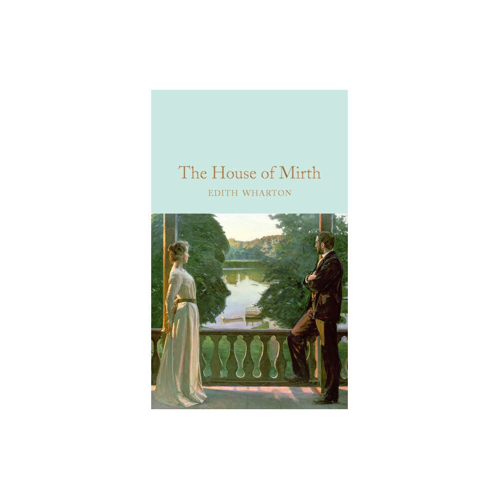 Pan Macmillan The House of Mirth (inbunden, eng)