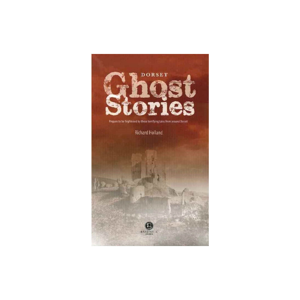 Bradwell Books Dorset Ghost Stories (häftad, eng)