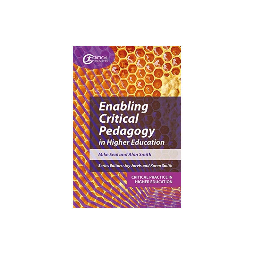 Critical Publishing Ltd Enabling Critical Pedagogy in Higher Education (häftad, eng)