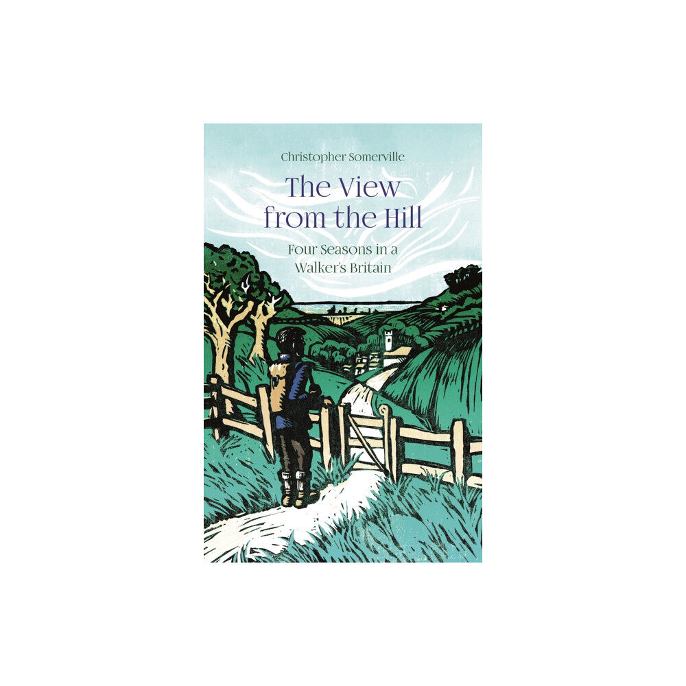 Haus Publishing The View from the Hill (inbunden, eng)