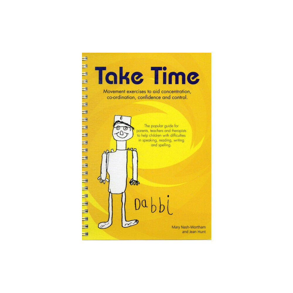 Robinswood Press Take Time: Movement Exercises for Parents, Teachers and Therapists of Children with Difficulties in Speaking, Reading, W...