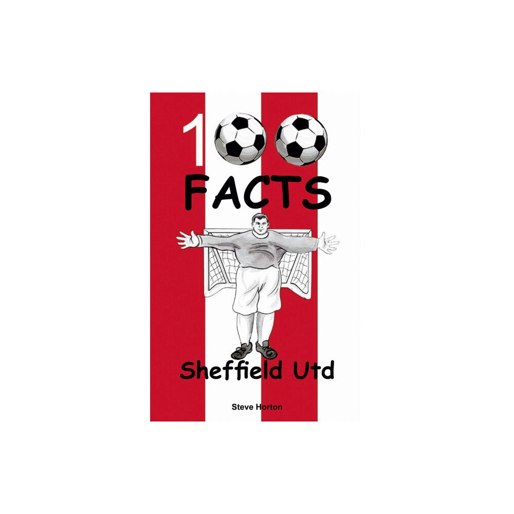 Wymer Publishing Sheffield United - 100 Facts (häftad, eng)