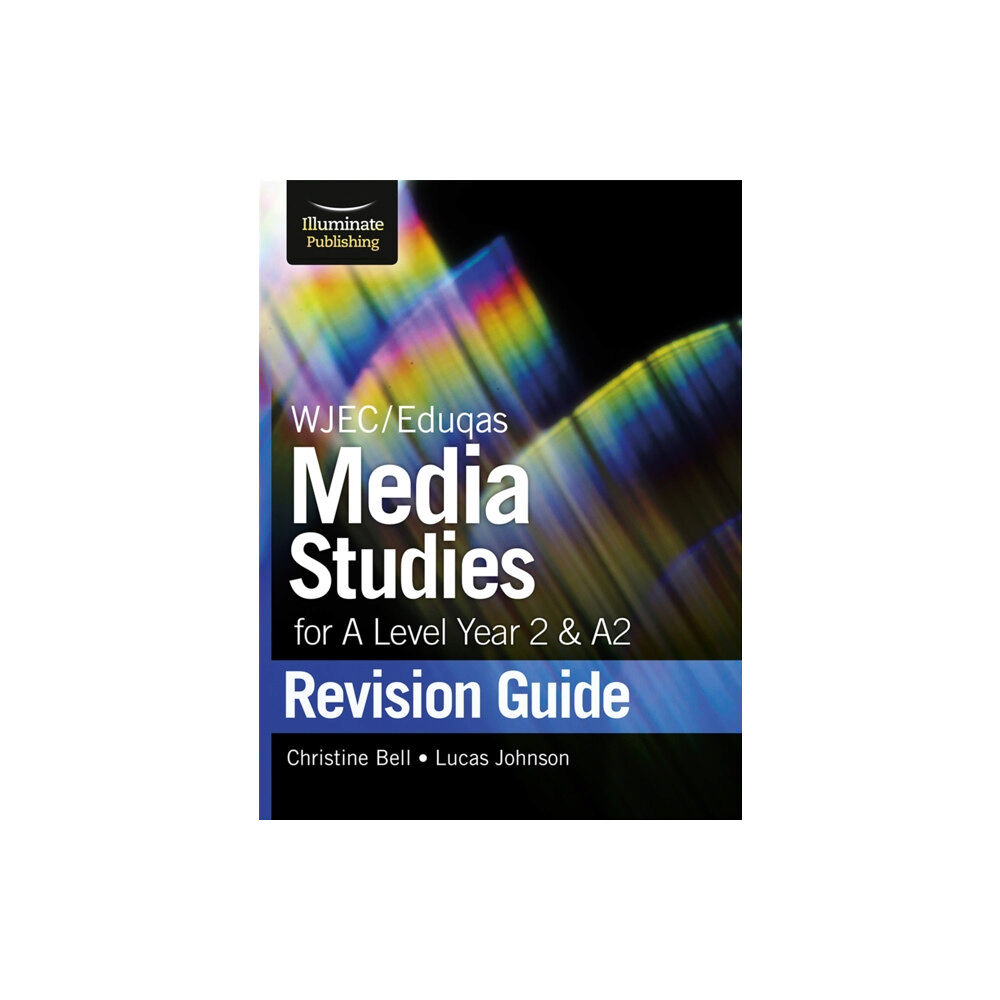 Illuminate Publishing WJEC/Eduqas Media Studies for A level Year 2 & A2: Revision Guide (häftad, eng)