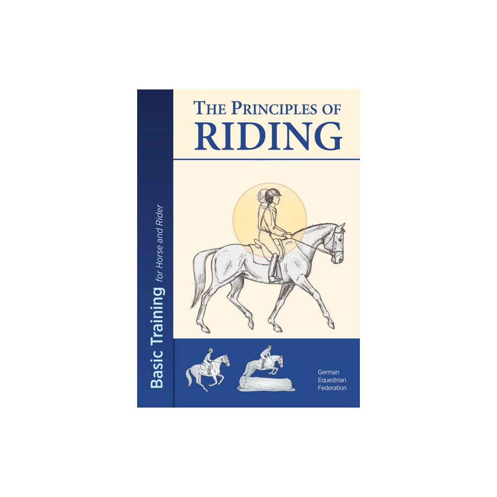 Quiller Publishing Ltd The Principles of Riding (häftad, eng)