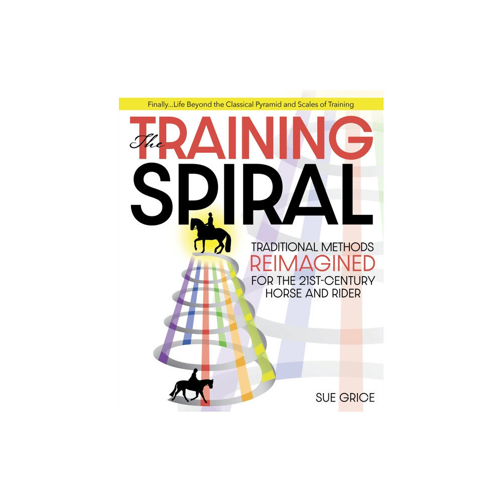 Quiller Publishing Ltd The Training Spiral (häftad, eng)