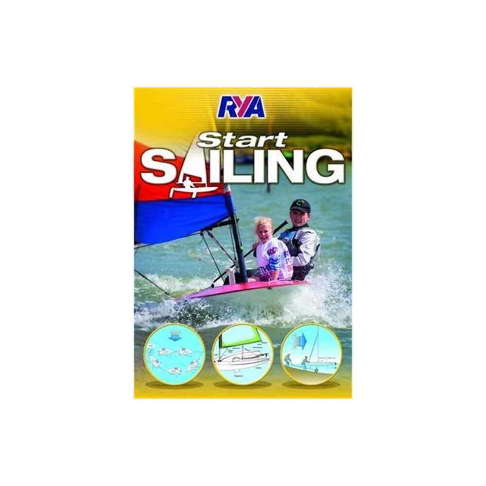 Royal Yachting Association RYA Start Sailing (häftad, eng)