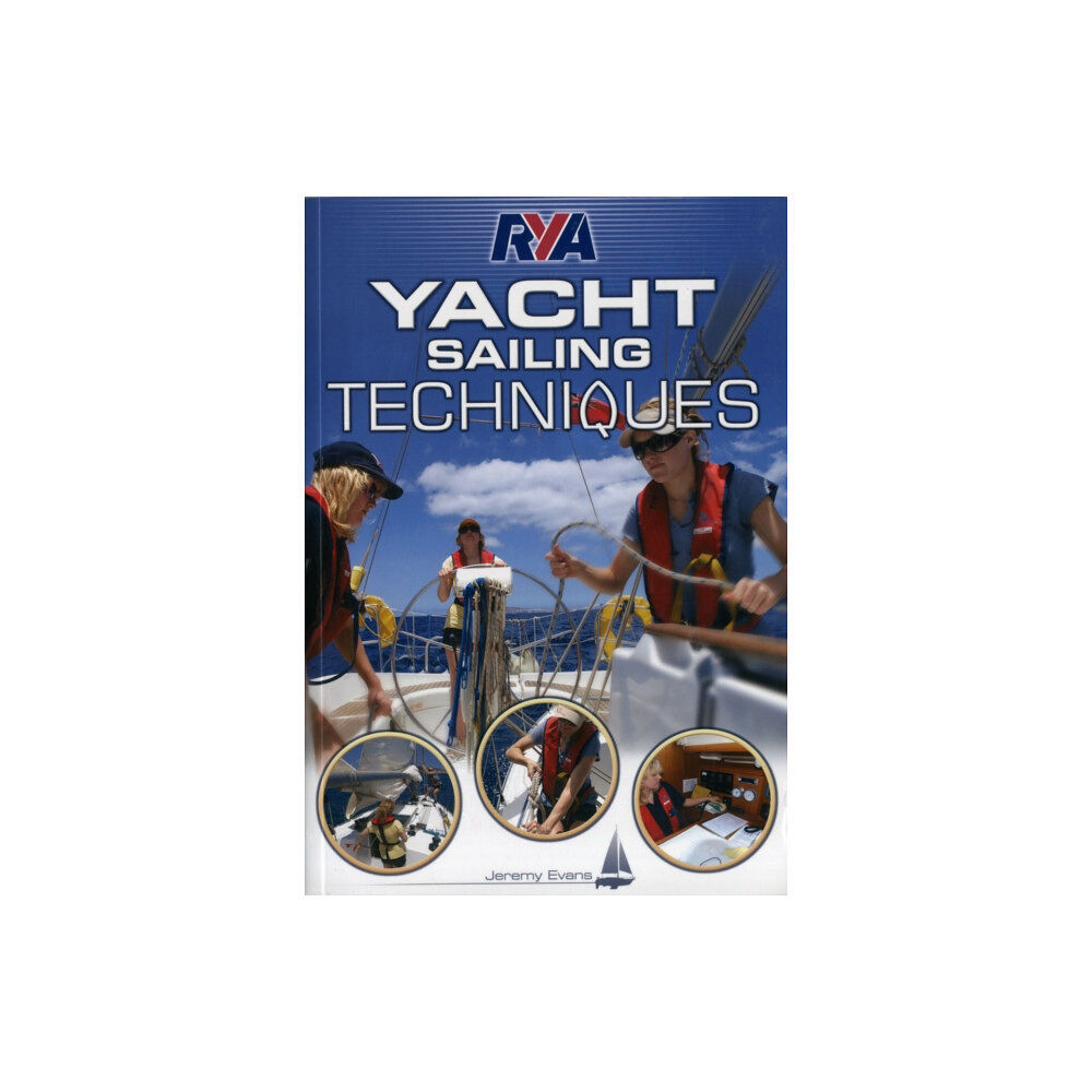 Royal Yachting Association RYA Yacht Sailing Techniques (häftad, eng)