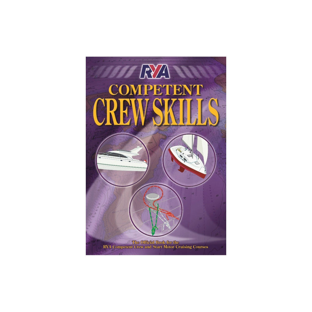 Royal Yachting Association RYA Competent Crew Skills (häftad, eng)