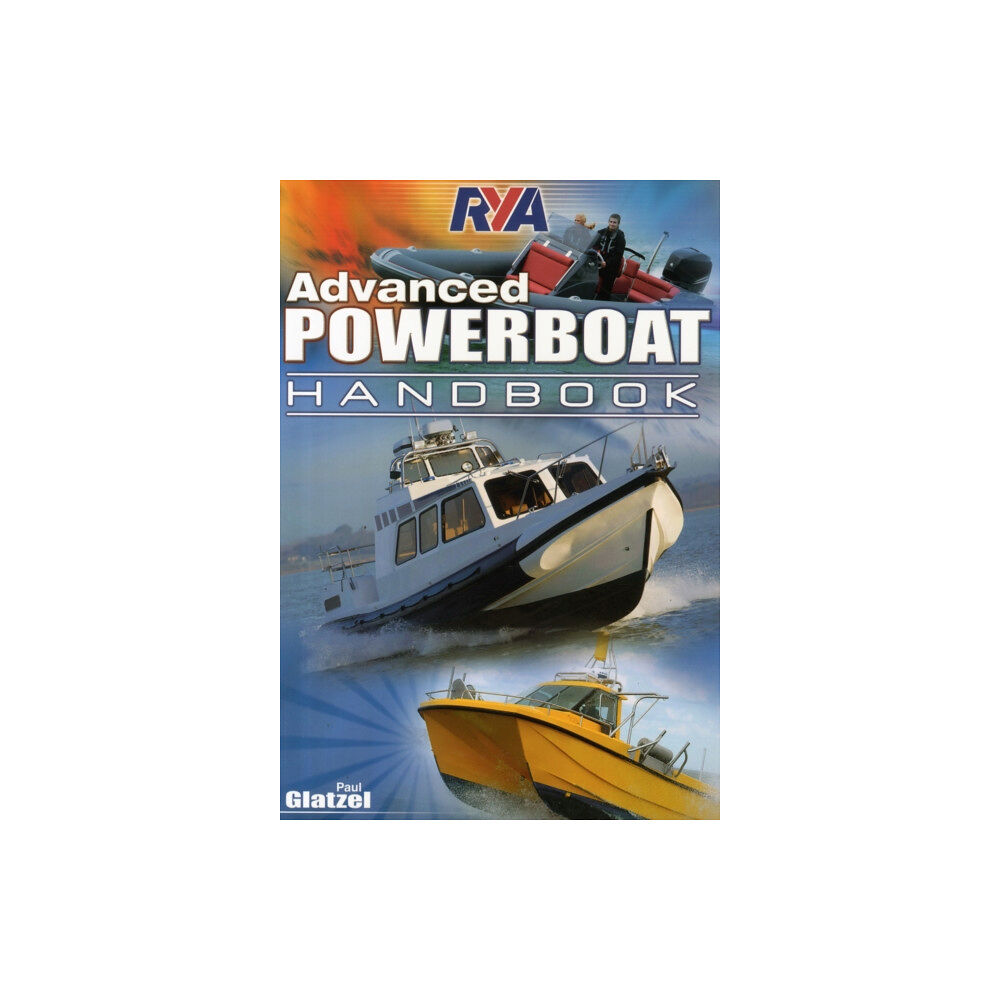 Royal Yachting Association RYA Advanced Powerboat Handbook (häftad, eng)